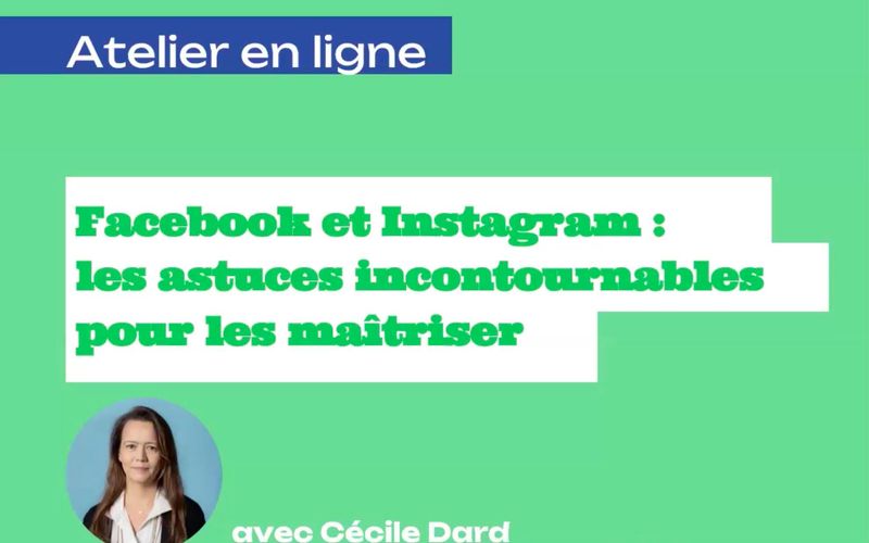 Replay de l'atelier numérique du 22/09/2025: "Facebook et Instagram : les astuces incontournables pour les maitriser!"