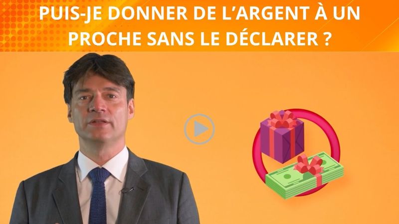 donner argent proche sans declarer